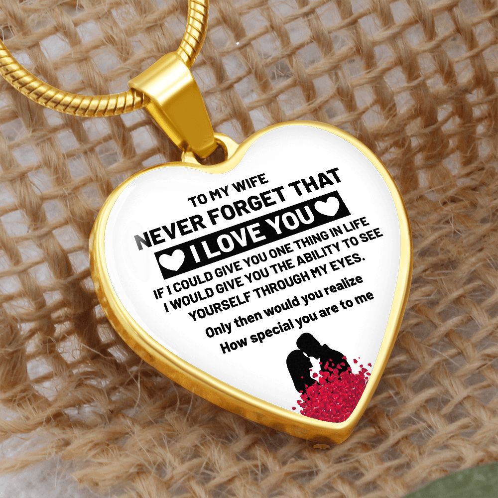 To My Wife | Never Forget That I Love You | Heart - Luxury Necklace