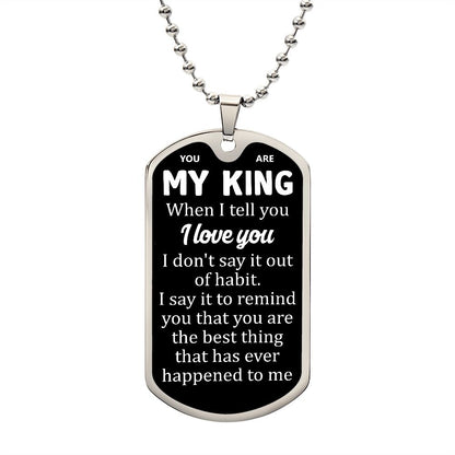 To My King | I Love You | Luxury Dog Tag