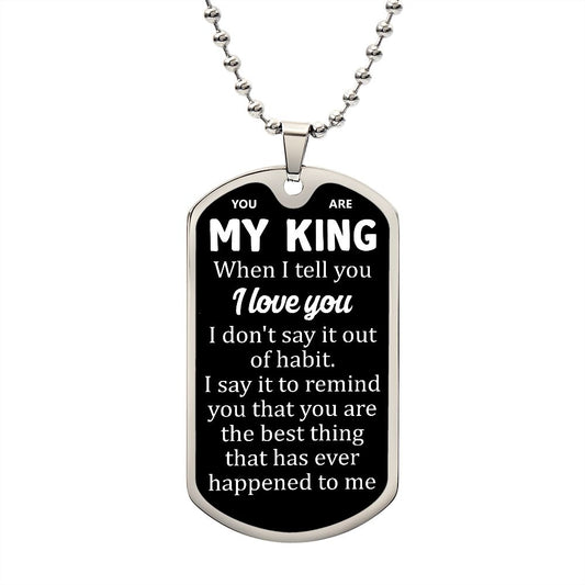 To My King | I Love You | Luxury Dog Tag
