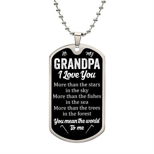 To My Grandpa | I Love You | Luxury Dog Tag