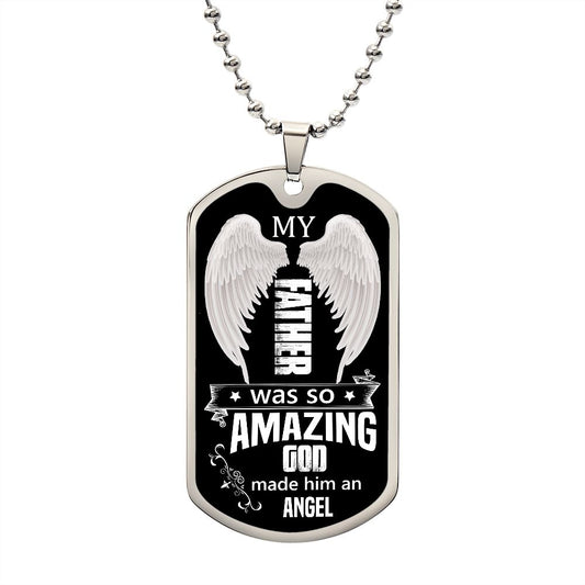My Father | God Made Him An Angel | Luxury Dog Tag