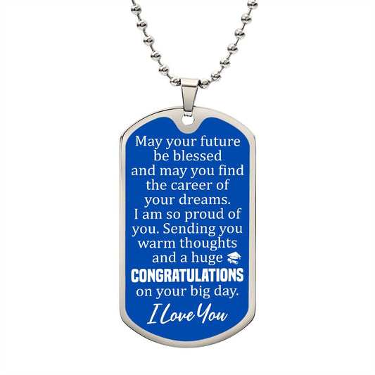 Congratulations On Your Graduation | I Love You | Luxury Dog Tag