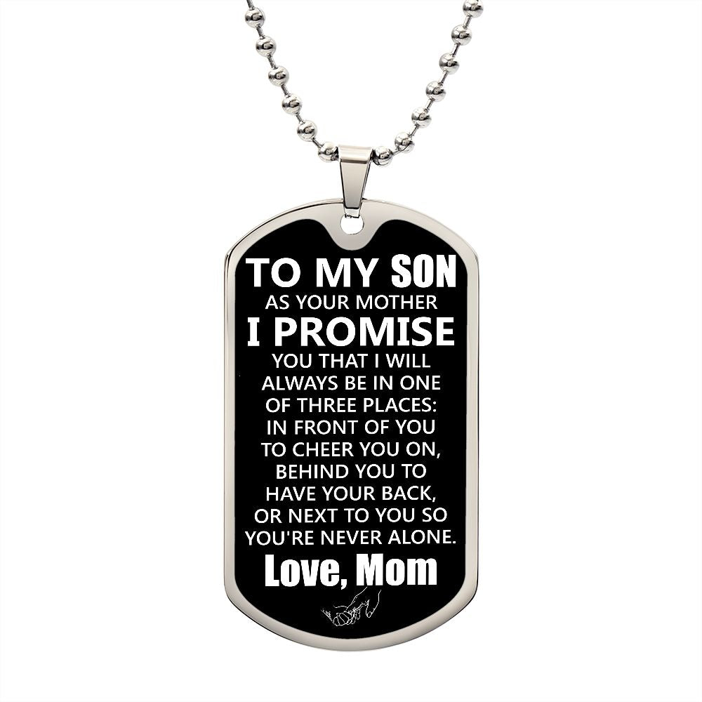 To My Son | I Promise You - From A Mother | Luxury Dog Tag