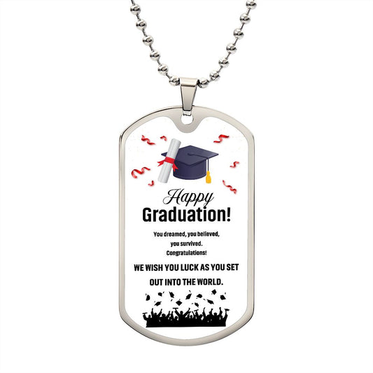 Happy Graduation | We Wish You Luck As You Set Out Into The World | Luxury Dog Tag