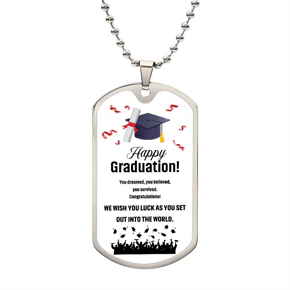Happy Graduation | We Wish You Luck As You Set Out Into The World | Luxury Dog Tag