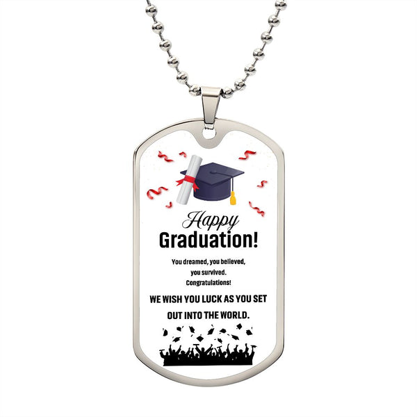 Happy Graduation | We Wish You Luck As You Set Out Into The World | Luxury Dog Tag