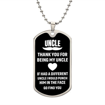 To My Uncle | Thank You For Being My Uncle | Luxury Dog Tag