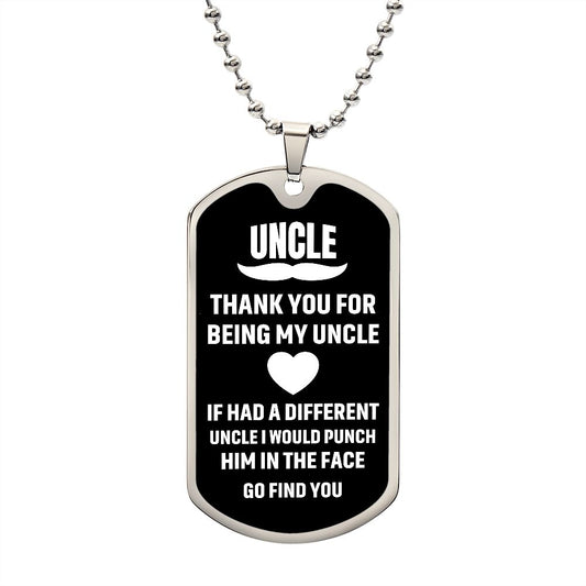To My Uncle | Thank You For Being My Uncle | Luxury Dog Tag
