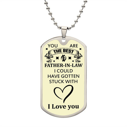 You Are The Best Father-In-Law | I Love You | Luxury Dog Tag