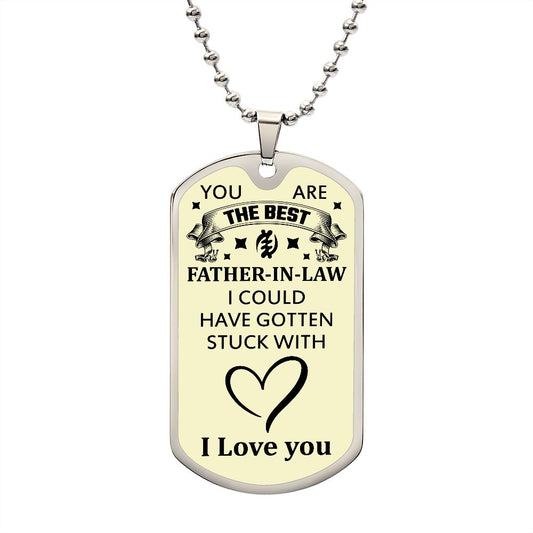 You Are The Best Father-In-Law | I Love You | Luxury Dog Tag