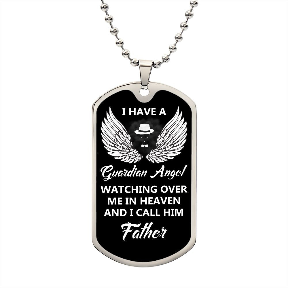I Have A Guardian Angel | I Call Him Father | Luxury Dog Tag