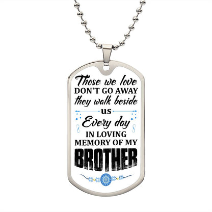 To My Brother | In Loving Memory | Luxury Dog Tag