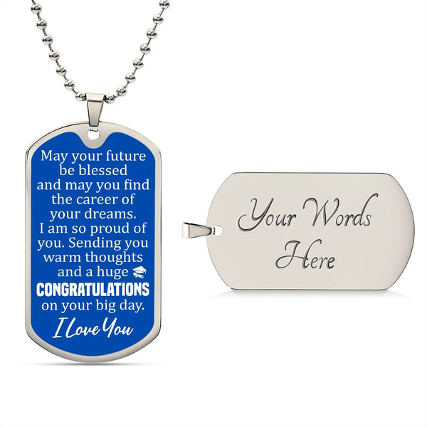 Congratulations On Your Graduation | I Love You | Luxury Dog Tag