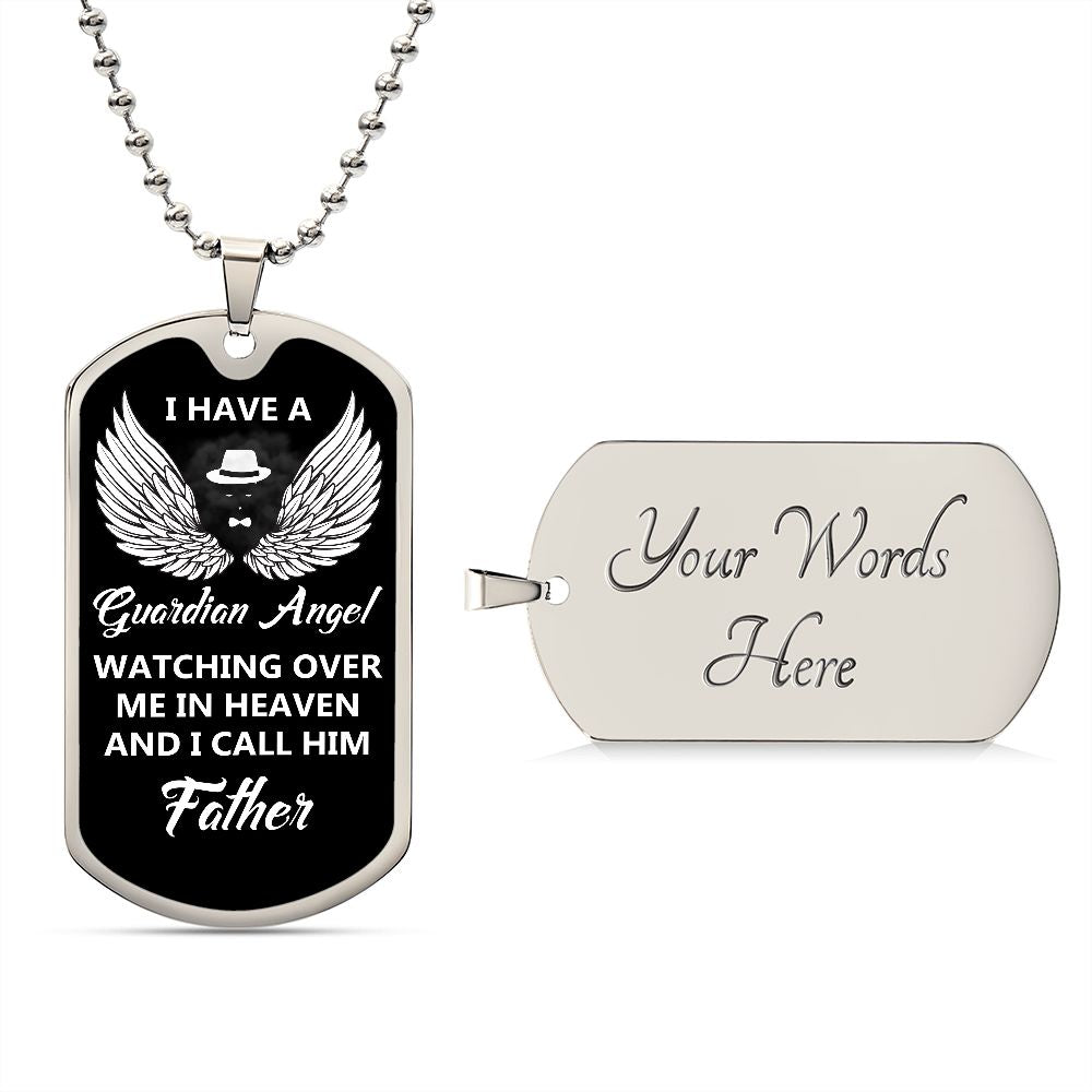 I Have A Guardian Angel | I Call Him Father | Luxury Dog Tag
