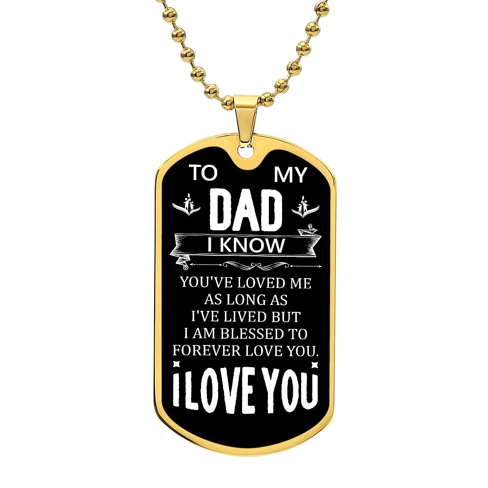To My Dad | I Love You | Luxury Dog Tag