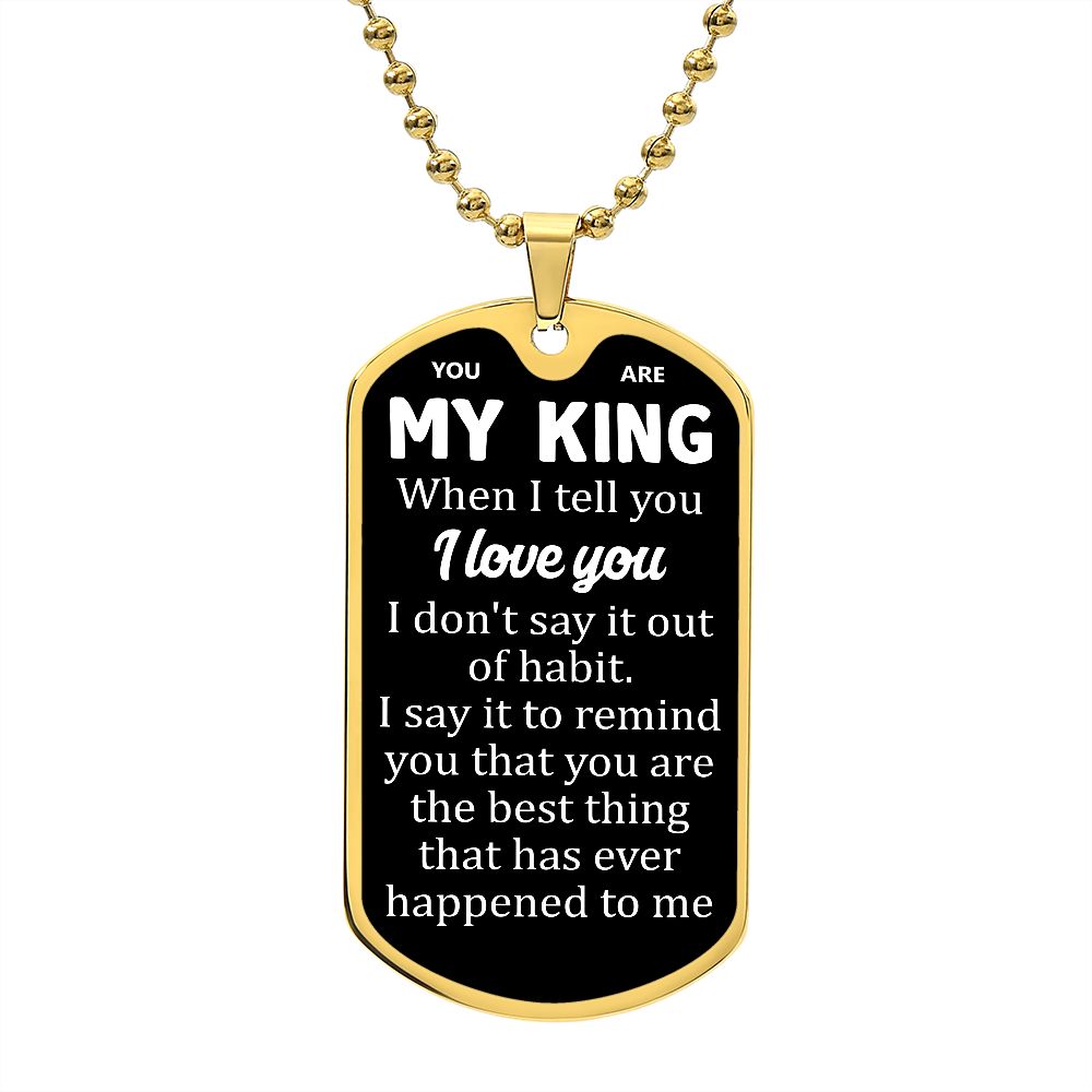 To My King | I Love You | Luxury Dog Tag