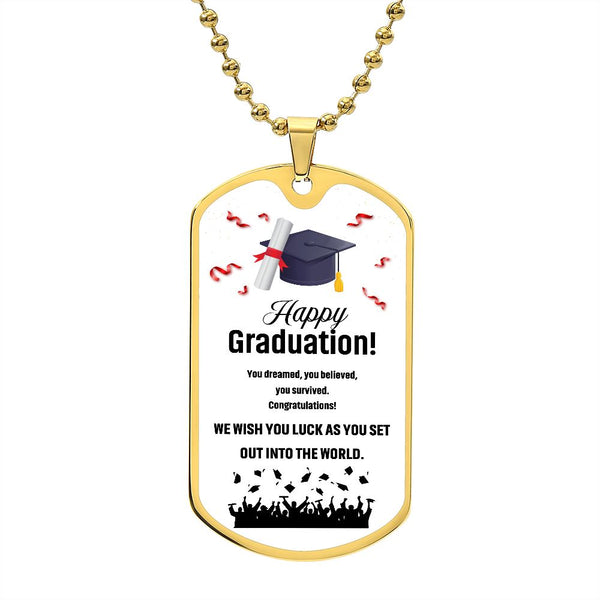 Happy Graduation | We Wish You Luck As You Set Out Into The World | Luxury Dog Tag