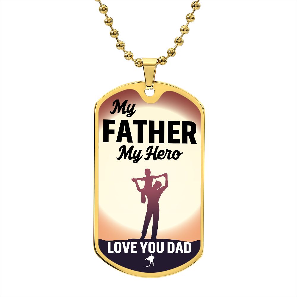 To A Father | Your My Hero | Luxury Dog Tag