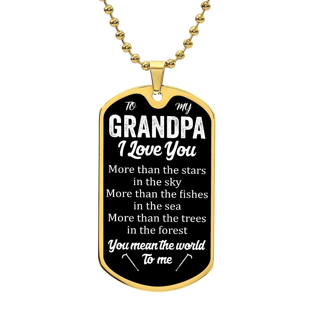 To My Grandpa | I Love You | Luxury Dog Tag
