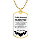 To My Husband | Love Your Wife | Luxury Dog Tag