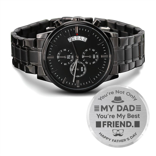 Dad You're My Best Friend | Happy Father's Day | Engraved Design Black Chronograph Watch