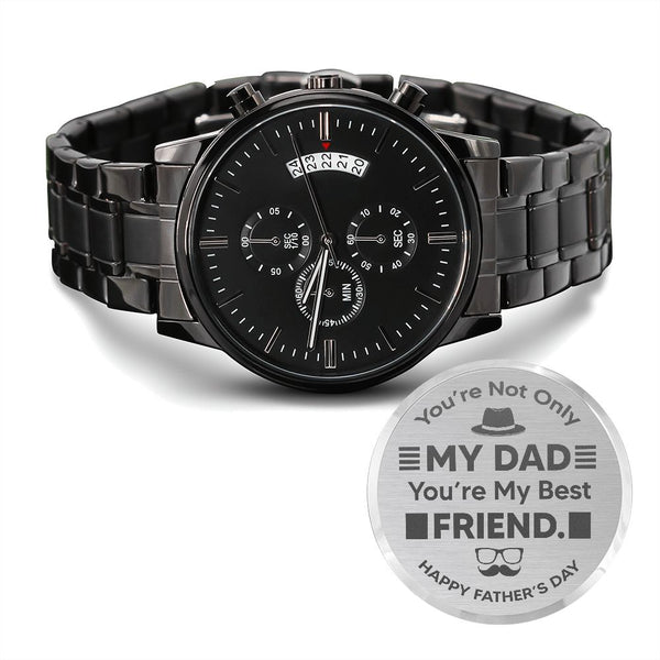Dad You're My Best Friend | Happy Father's Day | Engraved Design Black Chronograph Watch