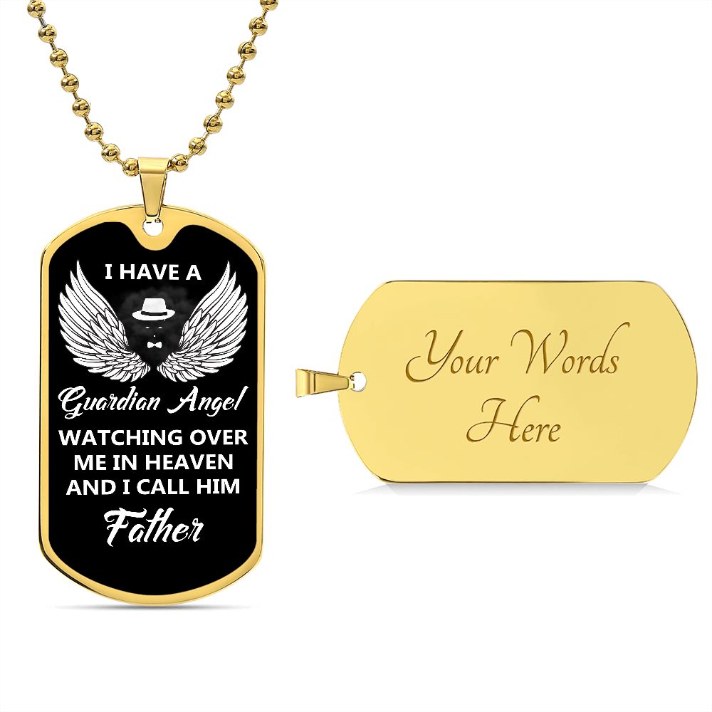 I Have A Guardian Angel | I Call Him Father | Luxury Dog Tag