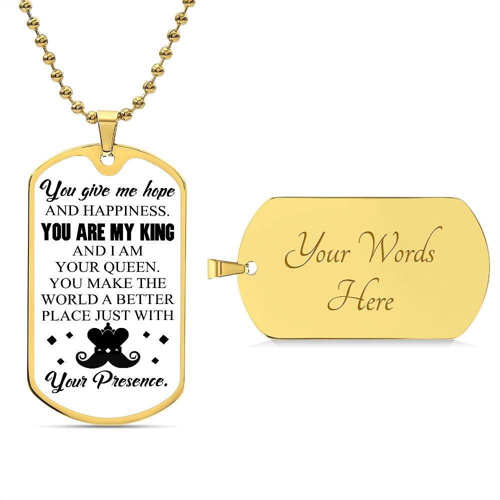 You Are My King | You Give Me Hope | Luxury Dog Tag