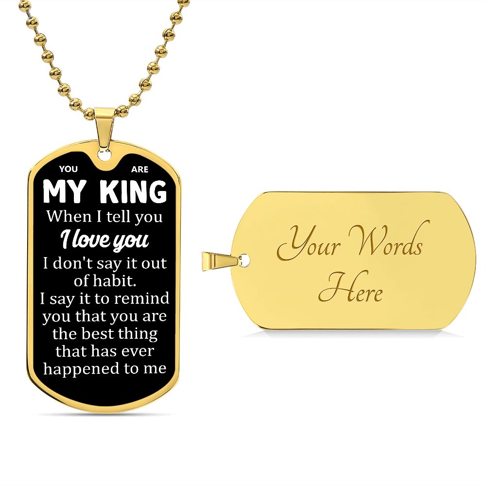 To My King | I Love You | Luxury Dog Tag