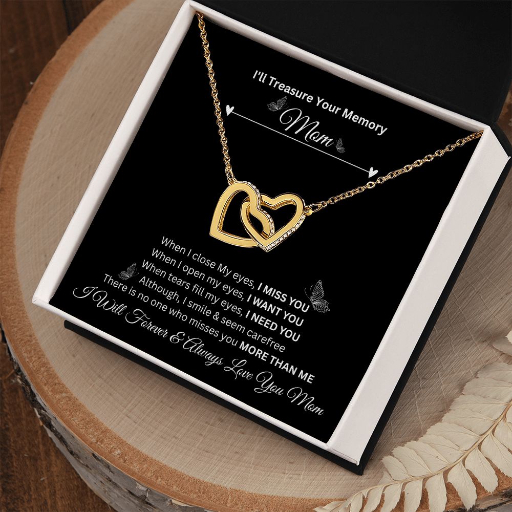 I'll Treasure Your Memory Mom | I Will Forever & Always Love You Mom |  Interlocking Hearts