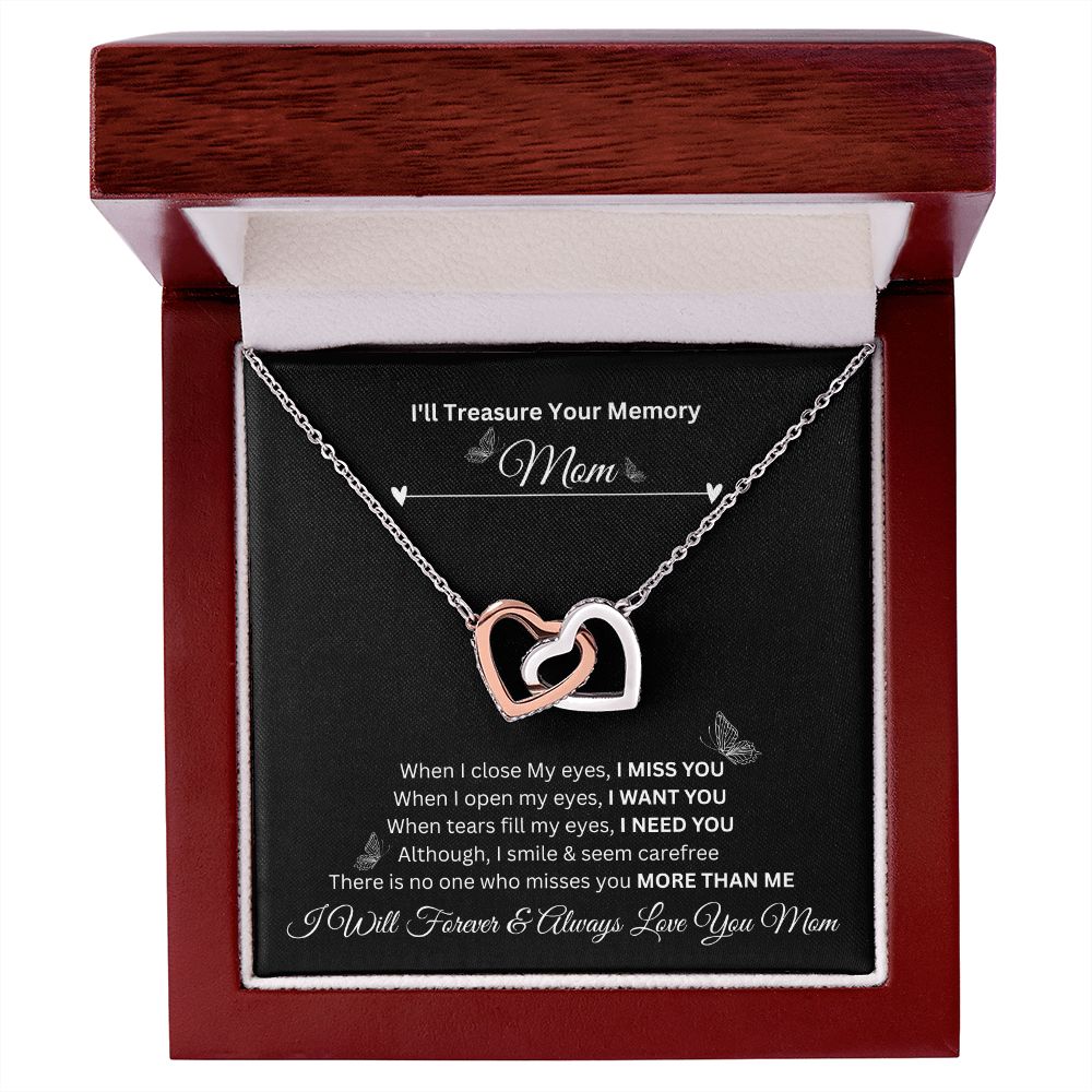 I'll Treasure Your Memory Mom | I Will Forever & Always Love You Mom |  Interlocking Hearts