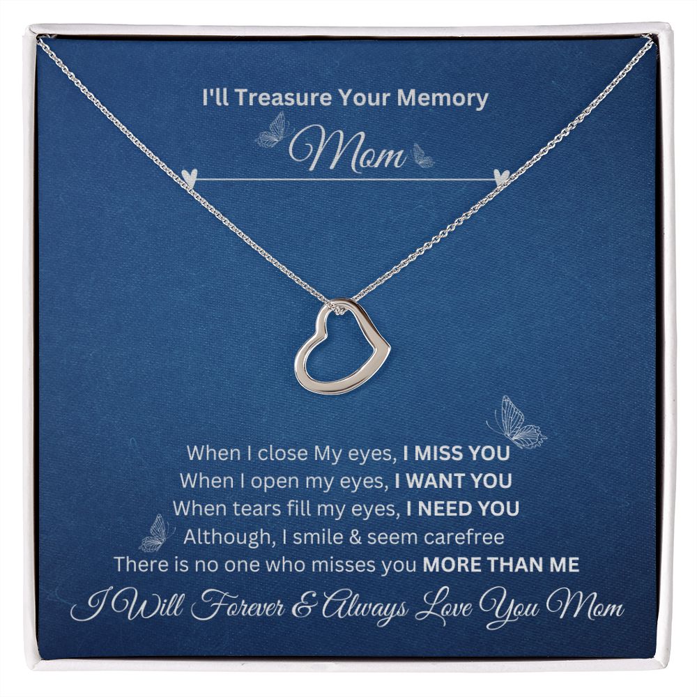 I'll Treasure Your Memory Mom | I Will Forever & Always Love You Mom | Delicate Heart Necklace