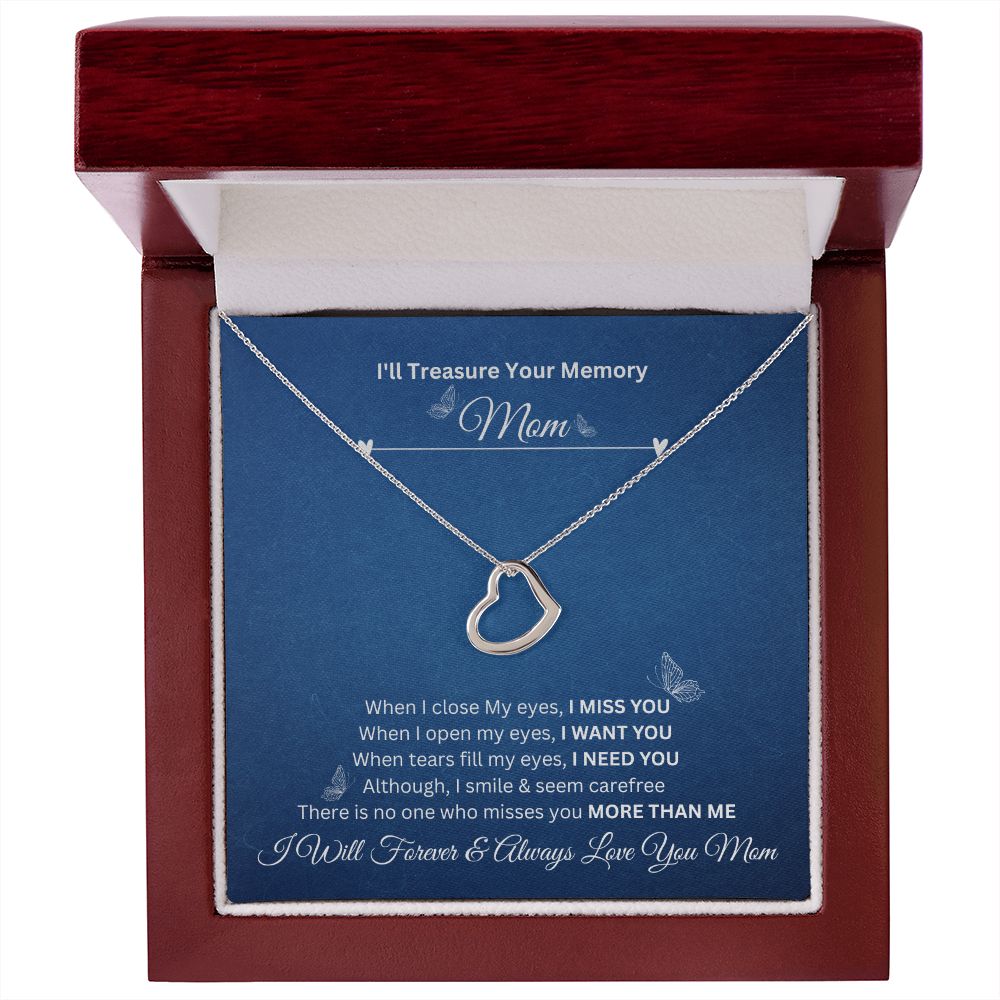 I'll Treasure Your Memory Mom | I Will Forever & Always Love You Mom | Delicate Heart Necklace