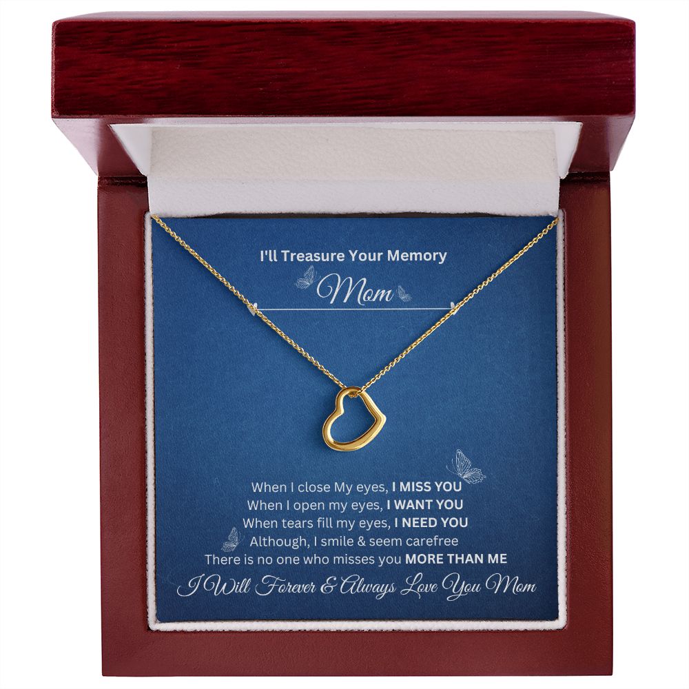I'll Treasure Your Memory Mom | I Will Forever & Always Love You Mom | Delicate Heart Necklace