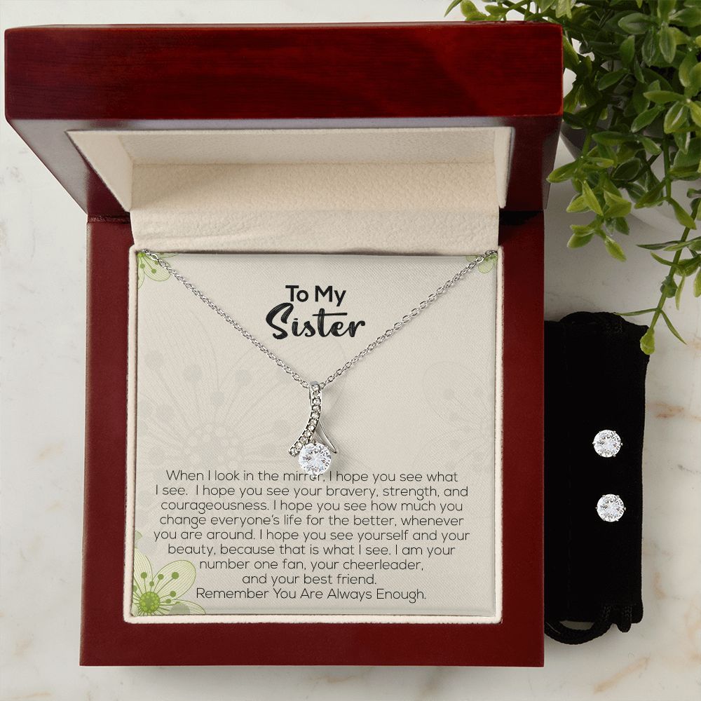 To My Sister | Remember You Are Always Enough | Alluring Beauty Necklace and Cubic Zirconia Earring Set