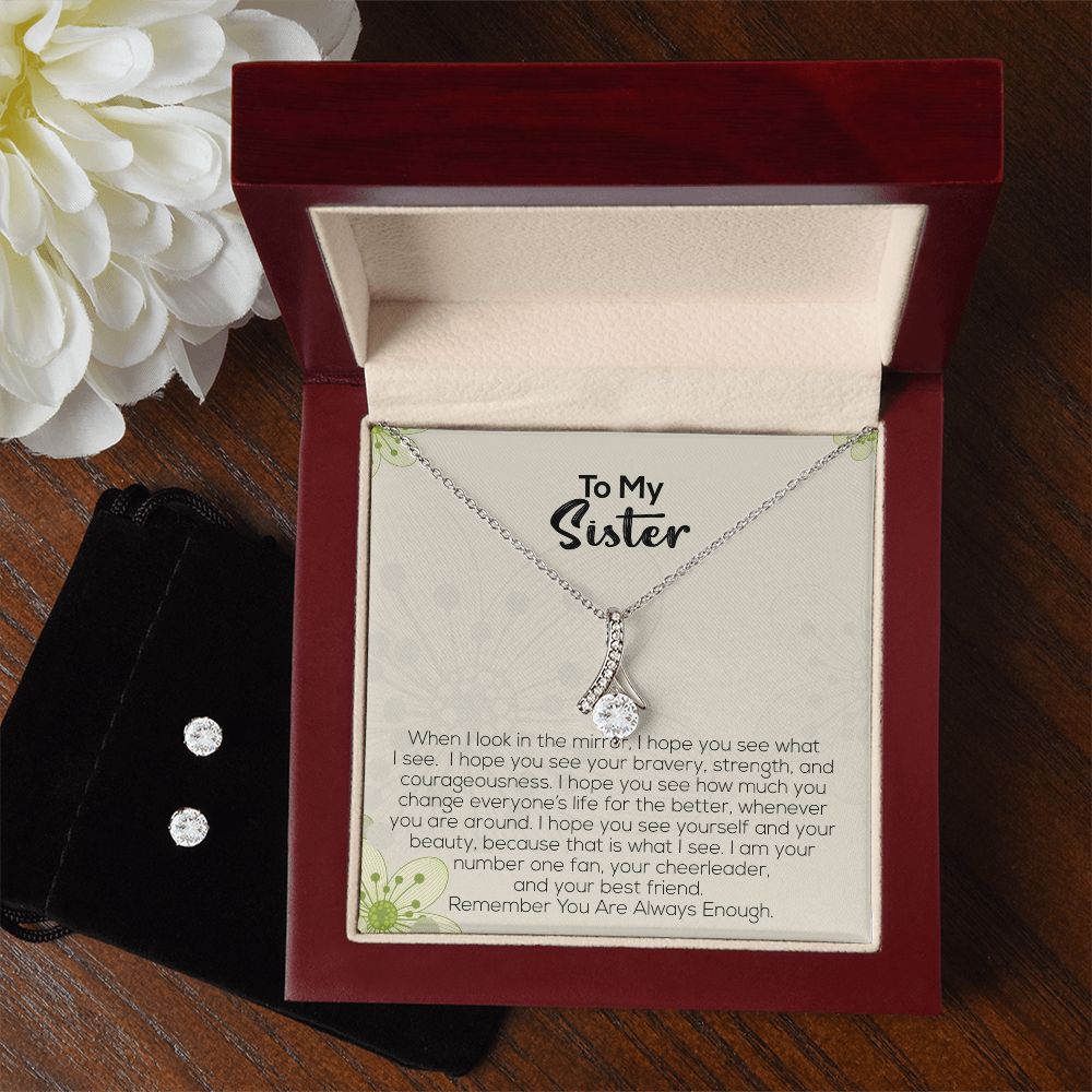 To My Sister | Remember You Are Always Enough | Alluring Beauty Necklace and Cubic Zirconia Earring Set