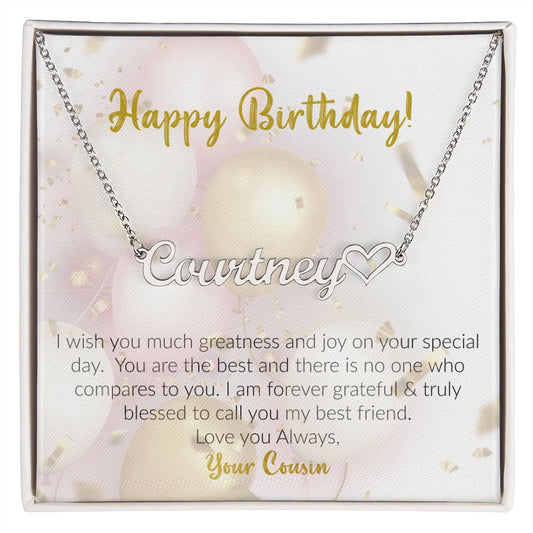 Happy Birthday | Love Your Cousin | Name Necklace + Heart