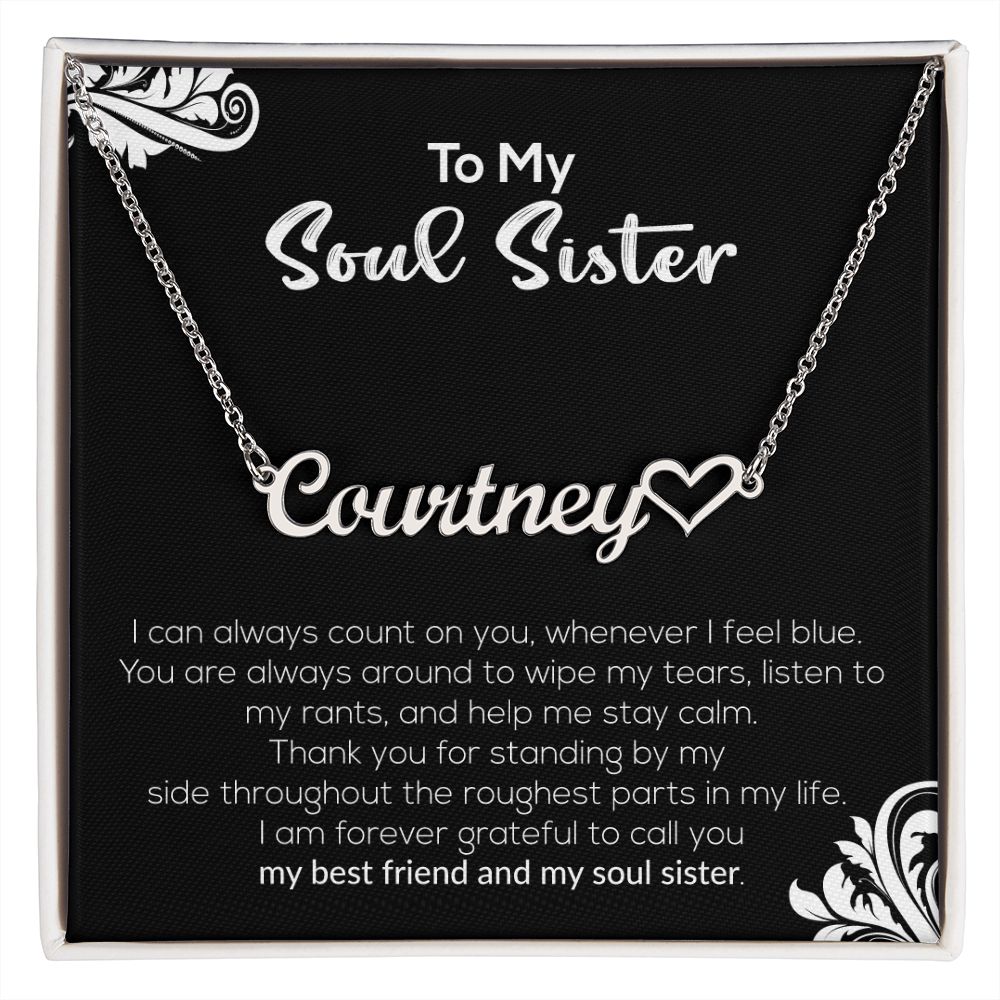 To My Soul Sister | My Best Friend & My Soul Sister | Name Necklace + Heart