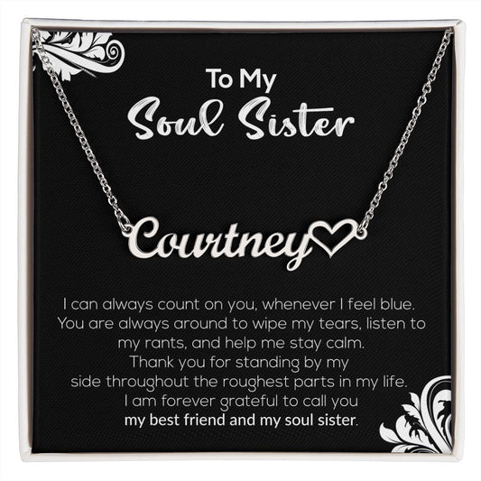 To My Soul Sister | My Best Friend & My Soul Sister | Name Necklace + Heart