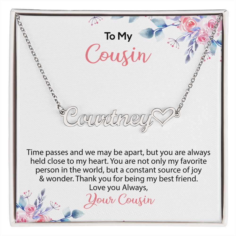 To My Cousin | Love Always Your Cousin | Name Necklace + Heart