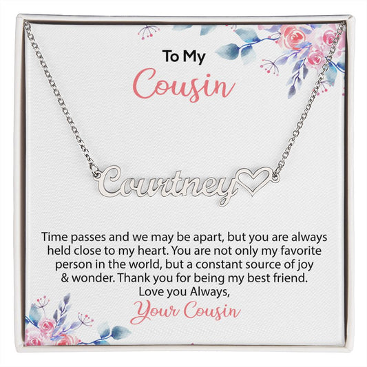 To My Cousin | Love Always Your Cousin | Name Necklace + Heart
