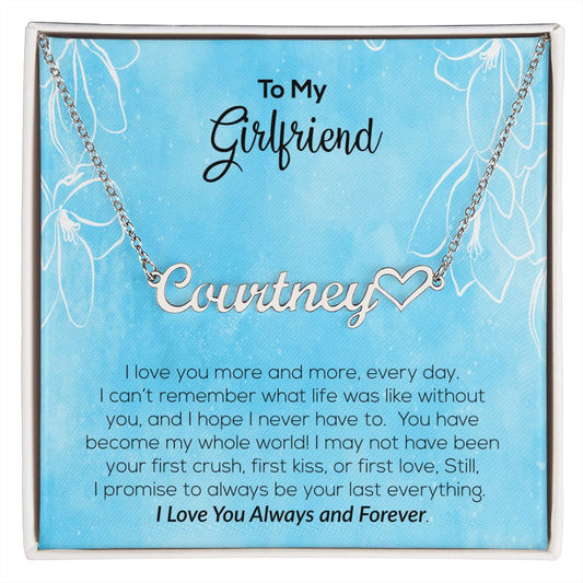 To My Girlfriend | I Love You Always & Forever | Name Necklace + Heart