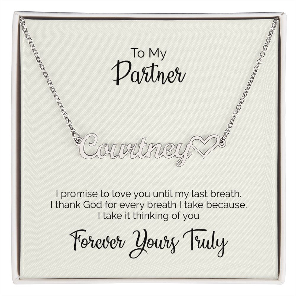 To My Partner | Forever Yours Truly | Name Necklace + Heart