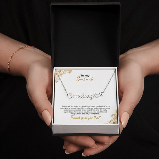 To My Soulmate | Thank You For That | Name Necklace + Heart