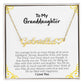 To My Granddaughter | I Love You | Name Necklace + Heart