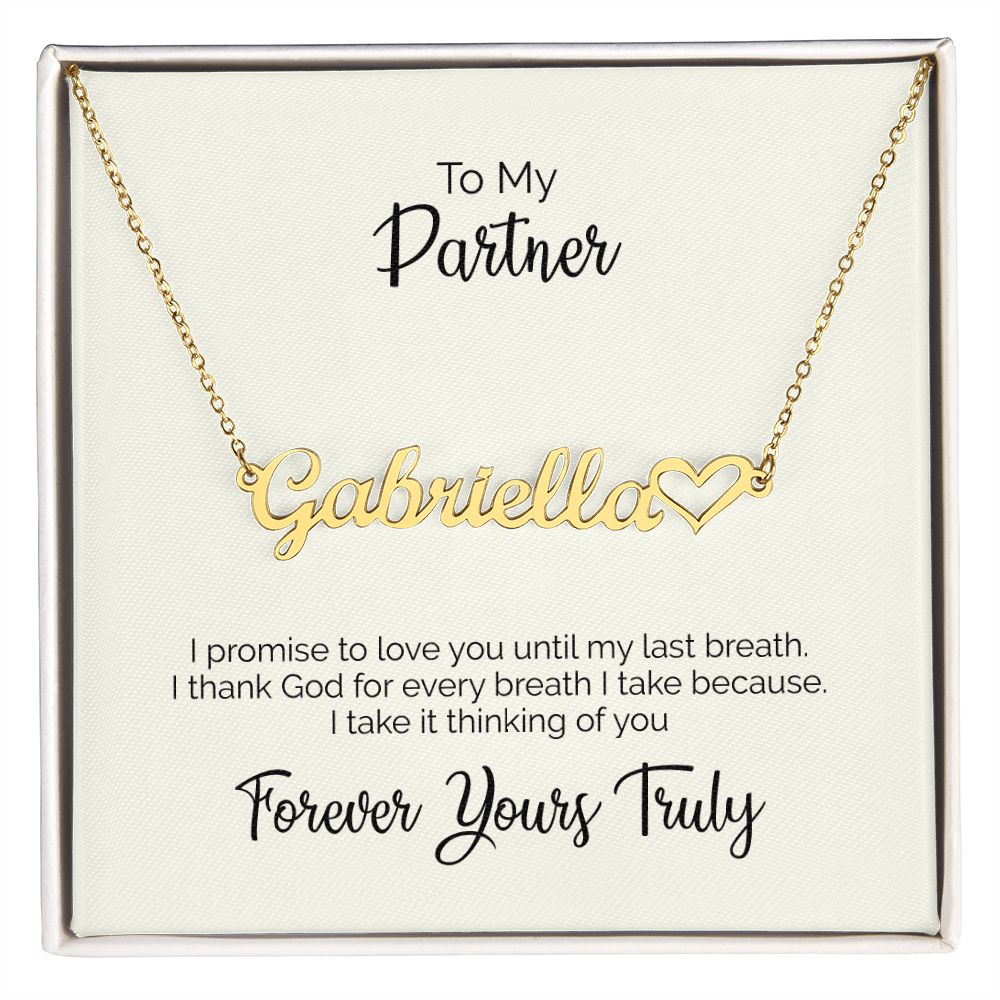 To My Partner | Forever Yours Truly | Name Necklace + Heart