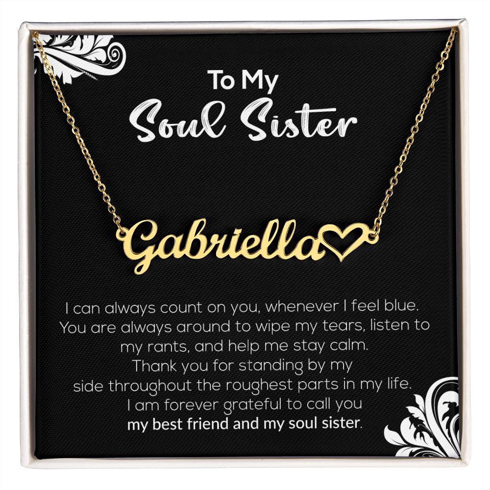 To My Soul Sister | My Best Friend & My Soul Sister | Name Necklace + Heart