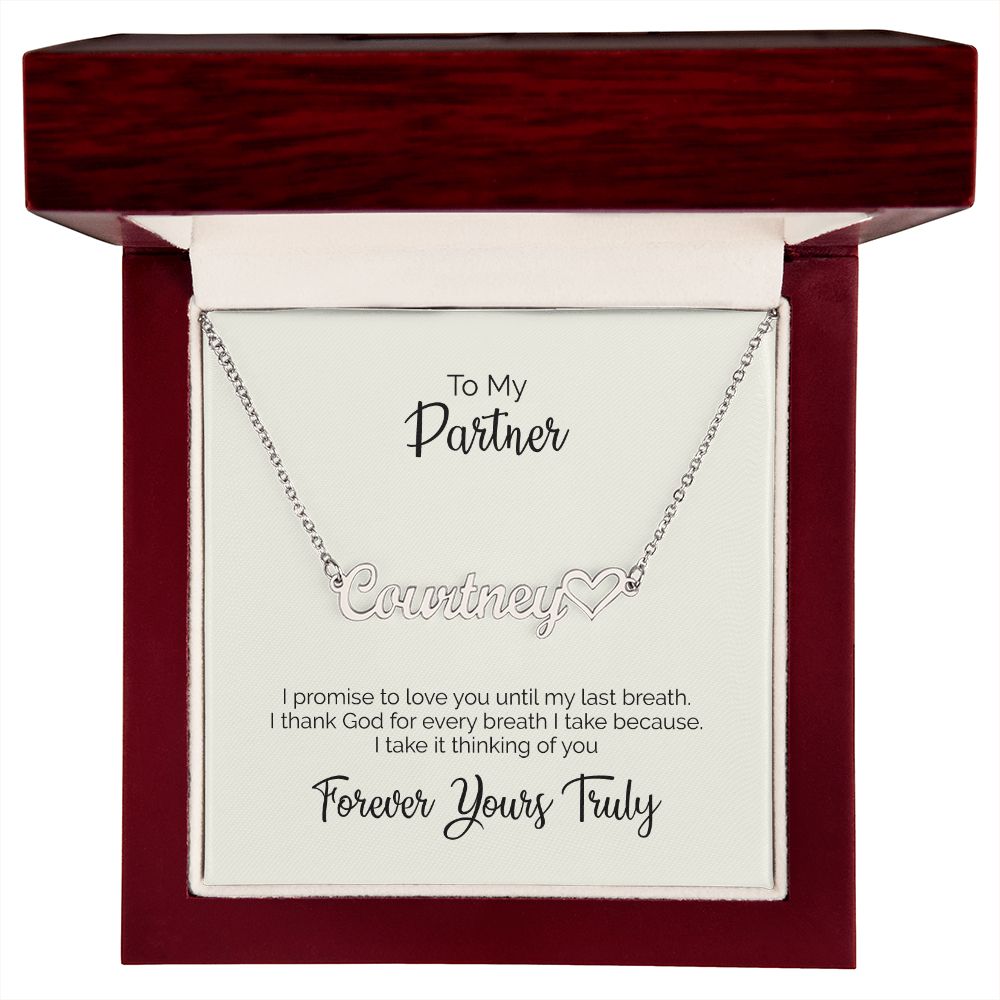 To My Partner | Forever Yours Truly | Name Necklace + Heart