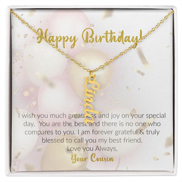 Happy Birthday | Love Your Cousin | Vertical Name Necklace