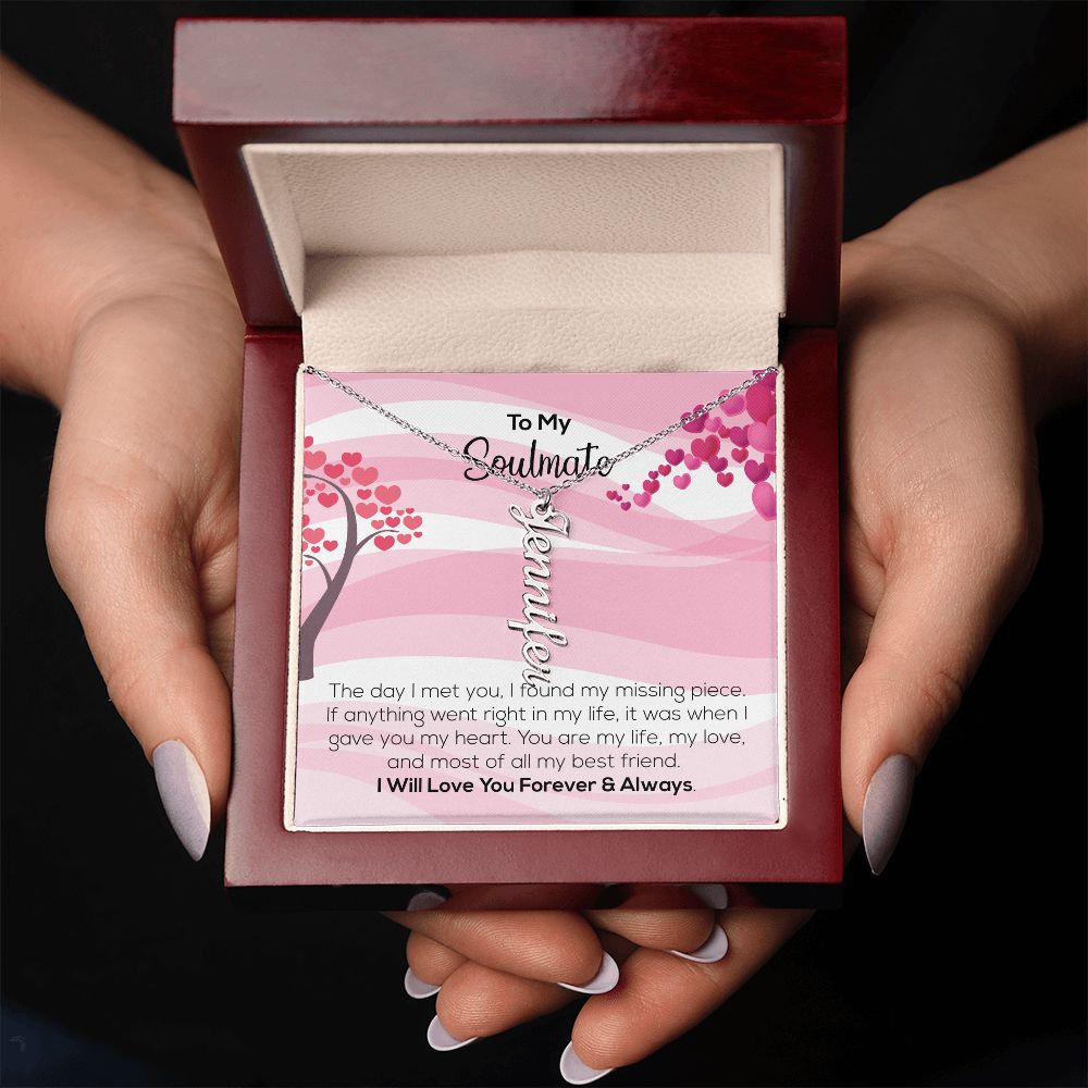 To My Soulmate | I Will Love You Forever & Always | Personalized Vertical Name Necklace